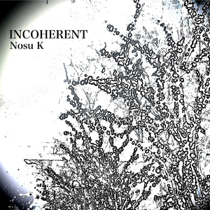 INCOHERENT