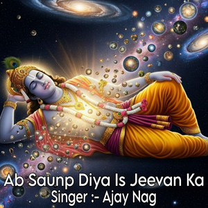 Ab Saunp Diya Is Jeevan Ka