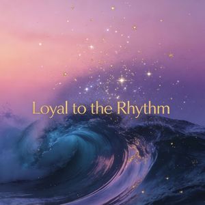 Loyal to the Rhythm