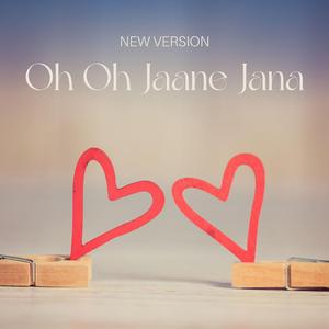 Oh Oh Jaane Jana (2.0)