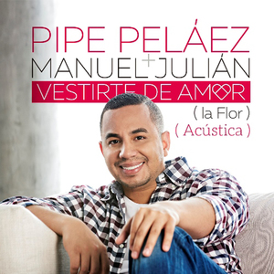 Vestirte de Amor / La Flor - Acústica