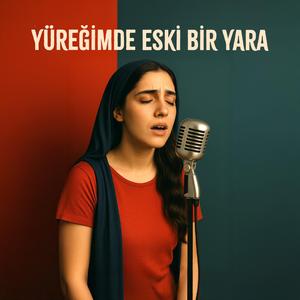 Yüreğimde Eski Bir Yara