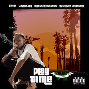 Playtime (feat. Jayy2kayy, Mattthompson910 & Astreaux Guillotine)
