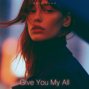 Give You My All