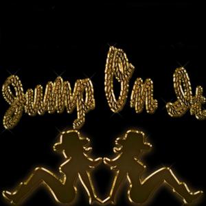 Jump on it (feat. Blk Elviz)