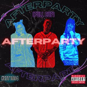 The After Party (Full Cup) (feat. Lo$tboy Cassius & La Fleur)
