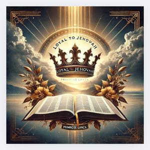LOYAL TO JEHOVAH