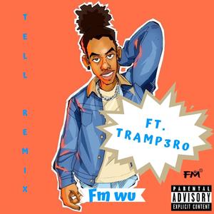 Tell (feat. Tramp3r0) (Remix) (Remix)
