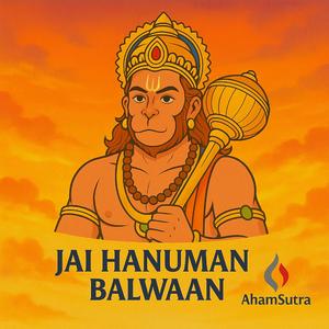 JAI HANUMAN BALWAAN