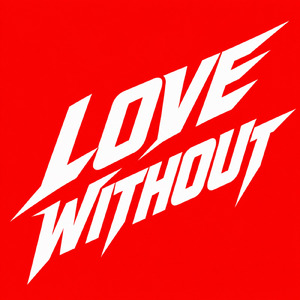LOVE WITHOUT