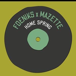 Home spring (feat. Mazette)