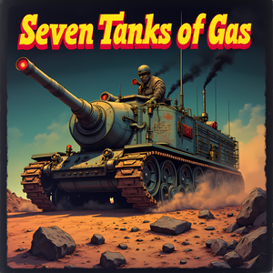 Seven Tanks of Gas