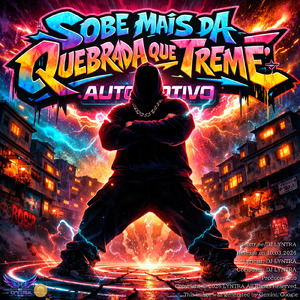 Sobe Mais da Quebrada que Treme - A Voz que Explode e Distorce no Fluxo Automotivo - (Funk Automotivo) [Brazil Ver.]