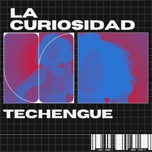 La Curiosidad (Techengue)