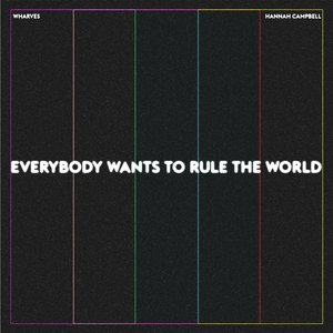 Everybody Wants To Rule The World