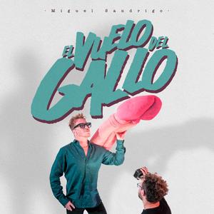El Vuelo del Gallo