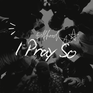 I Pray So