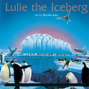 Lulie the Iceberg:"'Stop! Please stop!' The Winds stopped blowing and the waves calmed down..."