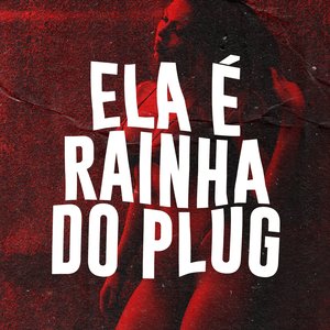 Ela é Rainha do Plug