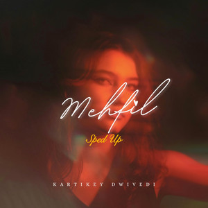 Mehfil (Sped Up)