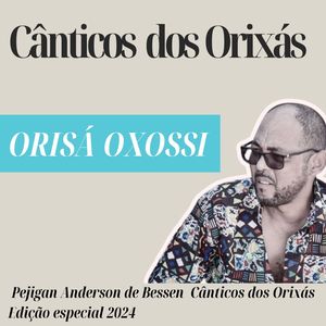 Canticos dos Orixas Oxossi