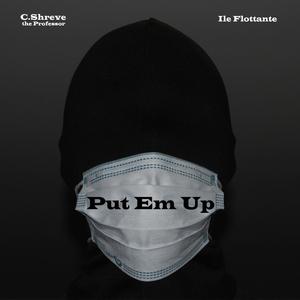 Put Em Up (feat. Ile Flottante)