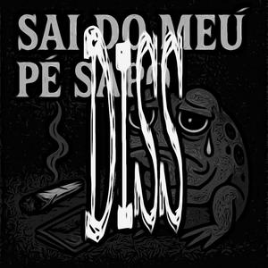 Sai Do Meu Pé Grabt / diss