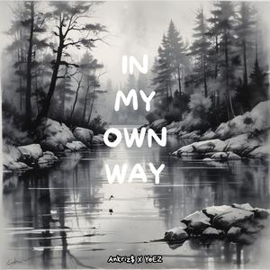 In My Own Way
