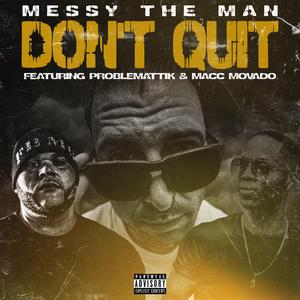 Don't quit (feat. Problemattik & Macc Movado)