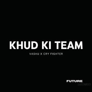 KHUD KI TEAM