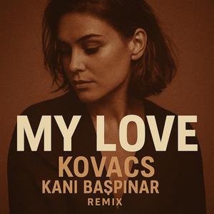 My Love Revers Mix (feat. Kovacs)