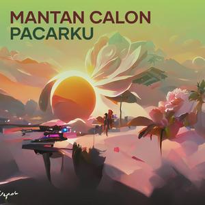 Mantan Calon Pacarku