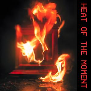 Heat of the Moment