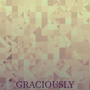 Graciously