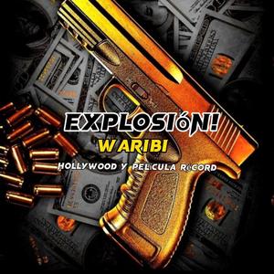 Explosion (feat. Waribi)