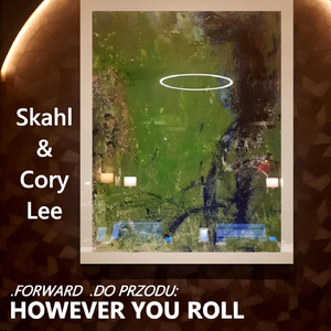 .Forward .Do Przodu: However You Roll