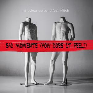 Sad Moments (feat. Mitch) [How Does It Feel?] (Tour de Paris Mix)