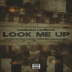 Look Me Up (Freestyle) (feat. Prodby Bandmatic & ChumHarden)