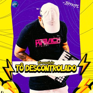 Forrozinho Tô Descontrolado