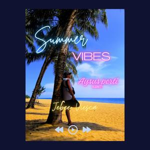 Aysus perti ka init (Summer Vibes Version)