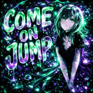 COME ON JUMP (SPEED UP)