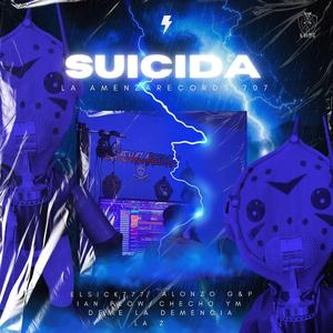 SUICIDA (feat. El Deme la Demencia, La Z, Alonzo G&P, Checho YM & Ian Flow) (La Amenaza 707 REC Remix)