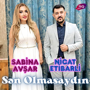 Sən Olmasaydın