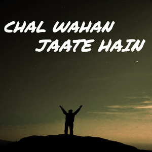 Chal Wahan Jaate Hain