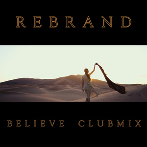 Believe (Rob Dust CLUB MIX)