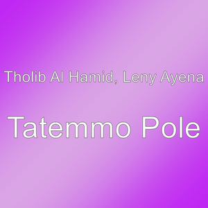 Tatemmo Pole