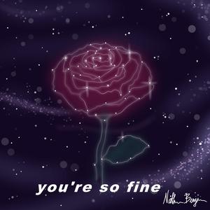 You're So Fine