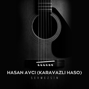 Sevemezsin (Karavazlı Haso)