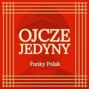 Ojcze Jedyny