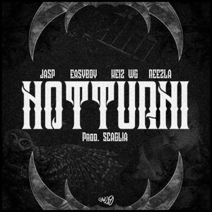 Notturni (Easyboy, Heiz WG & Reezla)